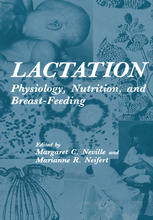 Lactation : Physiology, Nutrition, and Breast-Feeding.