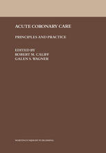 Acute Coronary Care : Principles and Practice