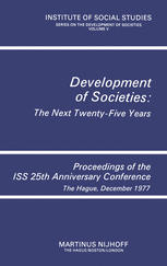 Development of Societies : Proceedings of the ISS 25th Anniversary Conference the Hague, December 1977.