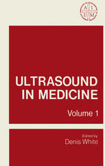 Ultrasound in Medicine : Volume 1 Proceedings of the 19th Annual Meeting of the American Institute of Ultrasound in Medicine.