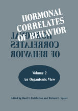 Hormonal Correlates of Behavior : Volume 2: An Organismic View.