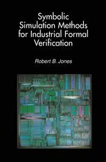 Symbolic Simulation Methods for Industrial Formal Verification