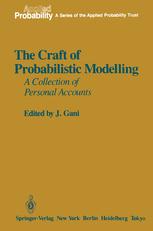 Craft of Probabilistic Modelling : a Collection of Personal Accounts.