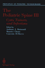 The Pediatric Spine III : Cysts, Tumors, and Infections