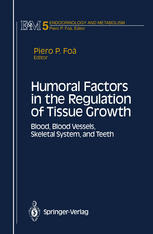 Humoral factors in the regulation of tissue growth : blood, blood vessels, skeletal system, and teeth