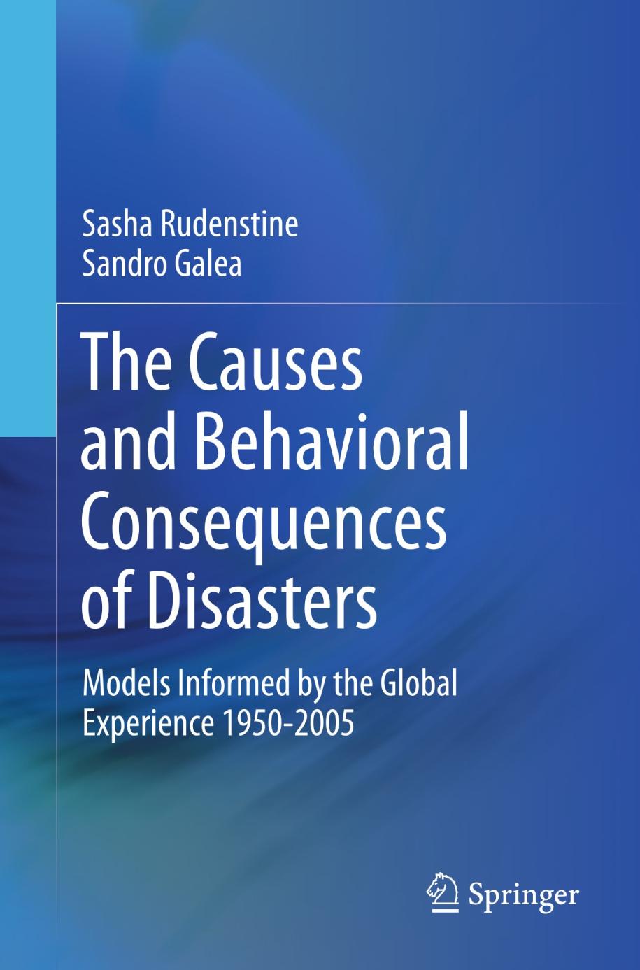 The Causes and Behavioral Consequences of Disasters