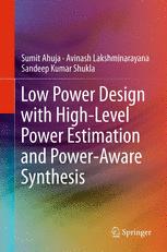 Low Power Design with Highlevel Power Estimation and Poweraware Synthesis