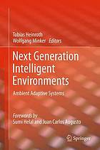 Next Generation Intelligent Environments