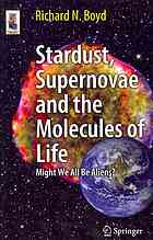 Stardust, Supernovae and the Molecules of Life