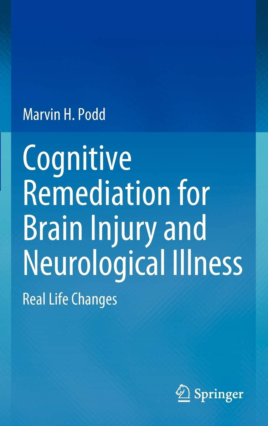 Cognitive Remediation for Brain Injury and Neurological Illness