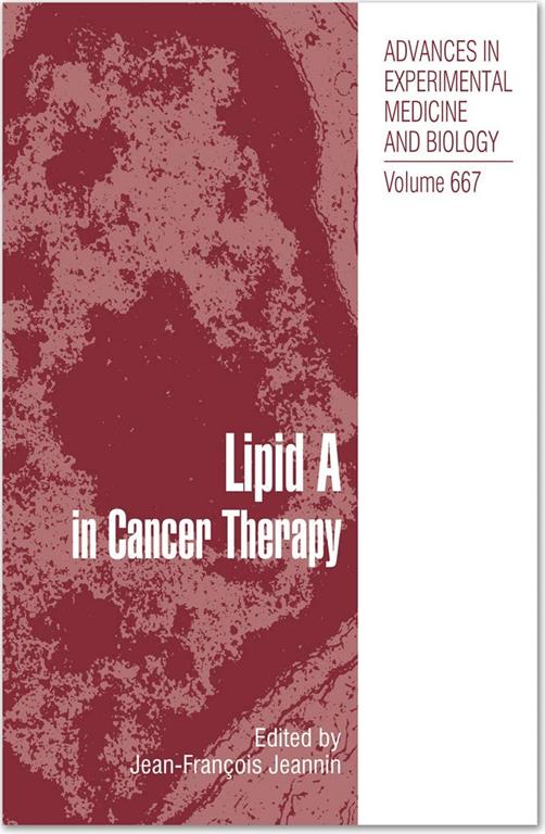 Lipid A in Cancer Therapy (Advances in Experimental Medicine and Biology, 667)