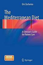 The Mediterranean Diet : A Clinician's Guide for Patient Care.