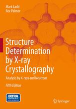 Structure Determination by X-ray Crystallography : Analysis by X-rays and Neutrons