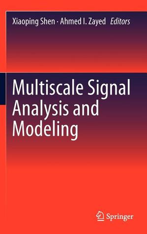 Multiscale Signal Analysis and Modeling