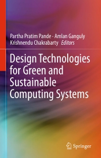 Design Technologies for Green and Sustainable Computing Systems