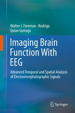 Imaging Brain Function With EEG : Advanced Temporal and Spatial Analysis of Electroencephalographic Signals