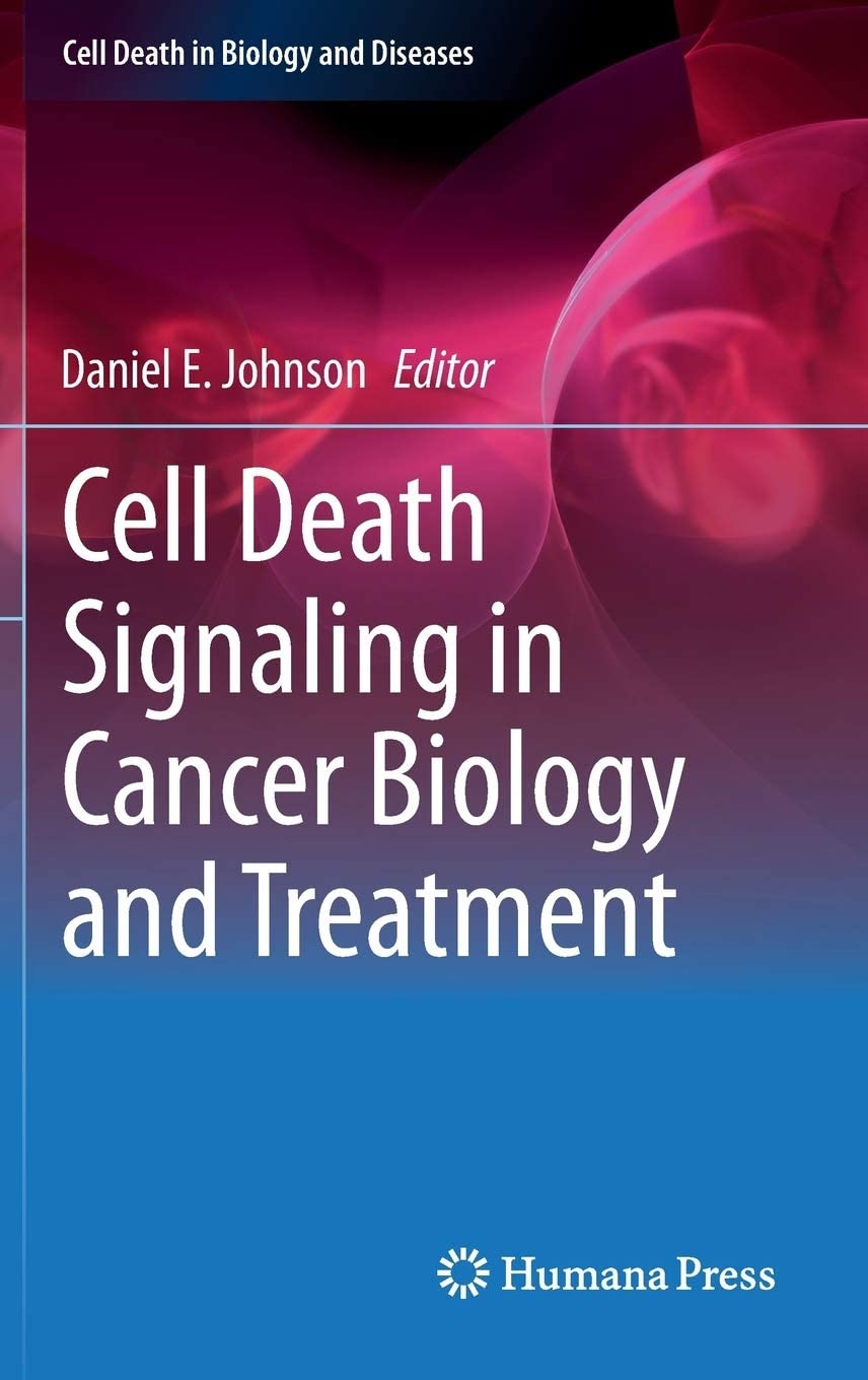 Cell Death Signaling in Cancer Biology and Treatment (Cell Death in Biology and Diseases)