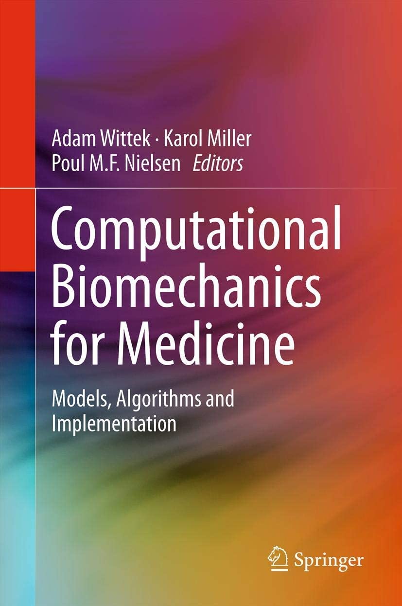 Computational Biomechanics for Medicine: Models, Algorithms and Implementation