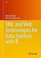 XML and Web Technologies for Data Sciences with R