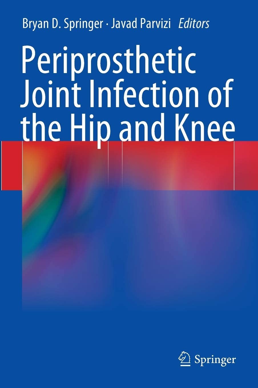 Periprosthetic Joint Infection of the Hip and Knee