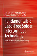 Fundamentals of lead-free soldering technology : from microstructures to reliability