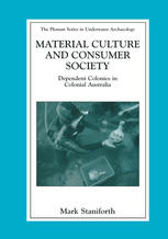 Material Culture and Consumer Society : Dependent Colonies in Colonial Australia