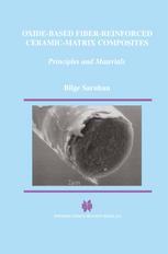 Oxide-Based Fiber-Reinforced Ceramic-Matrix Composites : Principles and Materials.