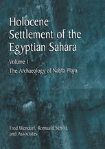 Holocene Settlement of the Egyptian Sahara : Volume 1: the Archaeology of Nabta Playa.