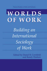 Worlds of Work Building an International Sociology of Work