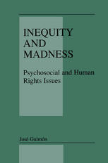 Inequity and Madness Psychosocial and Human Rights Issues