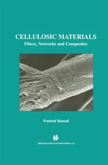 Cellulosic Materials : Fibers, Networks and Composites.