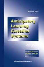 Anticipatory Learning Classifier Systems