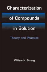 Characterization of Compounds in Solution : Theory and Practice