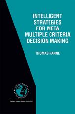 Intelligent strategies for meta multiple criteria decision making