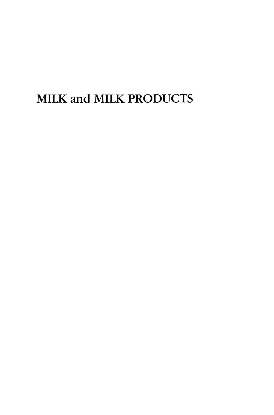 Milk and Milk Products : Technology, chemistry and microbiology