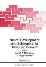 Neural Development and Schizophrenia : Theory and Research