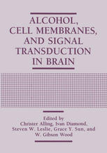 Alcohol, cell membranes, and signal transduction in brain