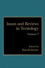 Issues and Reviews in Teratology : Volume 7.