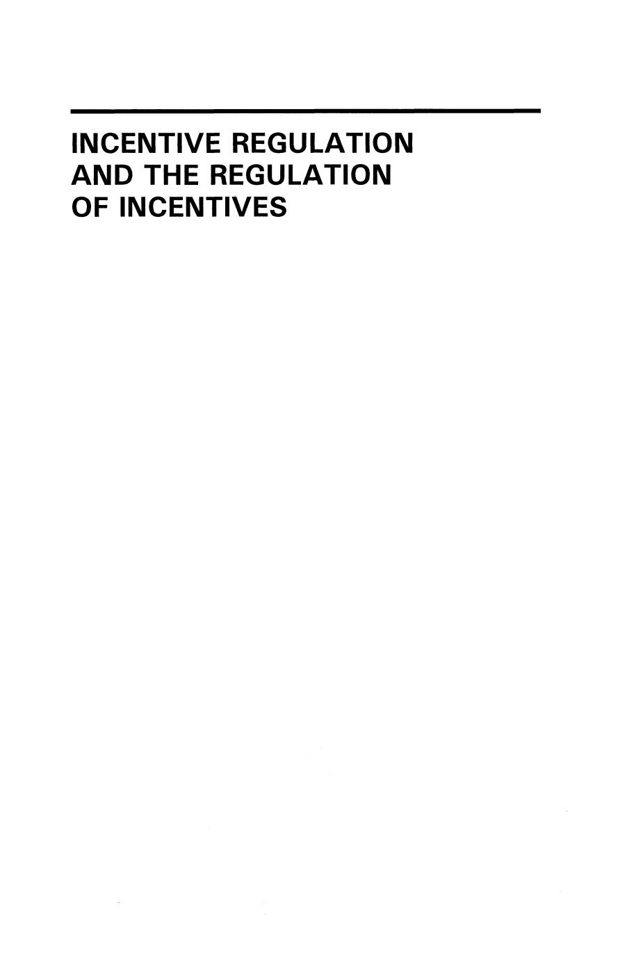 Incentive Regulation and the Regulation of Incentives