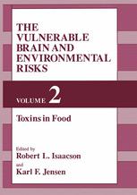 The Vulnerable Brain and Environmental Risks : Volume 2: Toxins in Food.