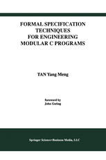 Formal Specification Techniques for Engineering Modular C Programs