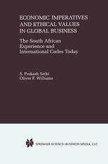 Economic Imperatives and Ethical Values in Global Business : the South African Experience and International Codes Today