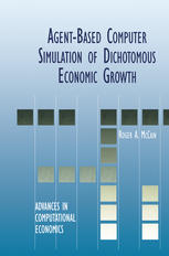 Agent-Based Computer Simulation of Dichotomous Economic Growth