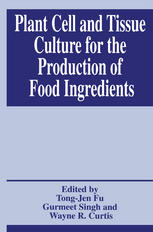 Plant Cell and Tissue Culture for the Production of Food Ingredients