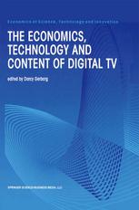 The Economics, Technology and Content of Digital TV