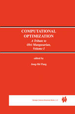 Computational Optimization : a Tribute to Olvi Mangasarian Volume I