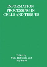 Information Processing in Cells and Tissues