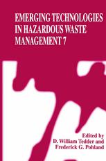 Emerging Technologies in Hazardous Waste Management 7.