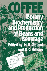 Coffee : Botany, Biochemistry and Production of Beans and Beverage