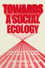 Towards a Social Ecology : Contextual Appreciation of the Future in the Present